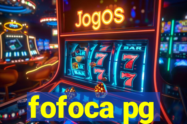 fofoca pg